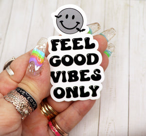 Feel Good Vibes Only Smiley Face Vinyl Sticker