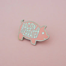 Load image into Gallery viewer, Bacon Is Overrated Enamel Pin With Pig Design
