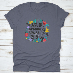 Never Apologize For Being You Inspiring And Motivational Quote Design