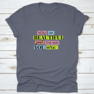 You Are Beautiful Inspiring And Motivational Quote Design T-Shirt