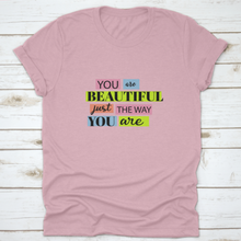 Load image into Gallery viewer, You Are Beautiful Inspiring And Motivational Quote Design T-Shirt
