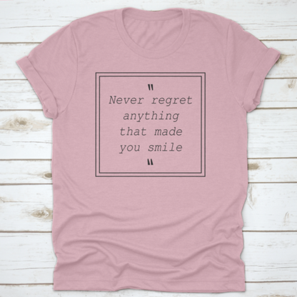 Quote Never Regret Anything That Made You Smile