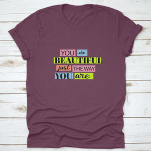 You Are Beautiful Inspiring And Motivational Quote Design T-Shirt