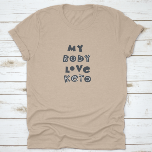 My Body Love Keto. Hand-Drawn Lettering In Sloppy Style. Scandinavian