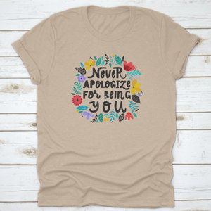 Never Apologize For Being You Inspiring And Motivational Quote Design