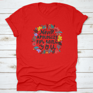 Never Apologize For Being You Inspiring And Motivational Quote Design