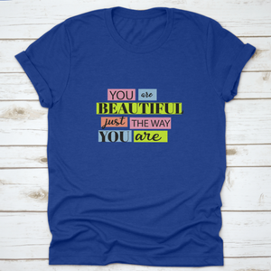 You Are Beautiful Inspiring And Motivational Quote Design T-Shirt