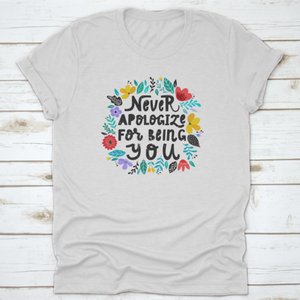 Never Apologize For Being You Inspiring And Motivational Quote Design