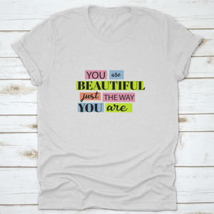 You Are Beautiful Inspiring And Motivational Quote Design T-Shirt