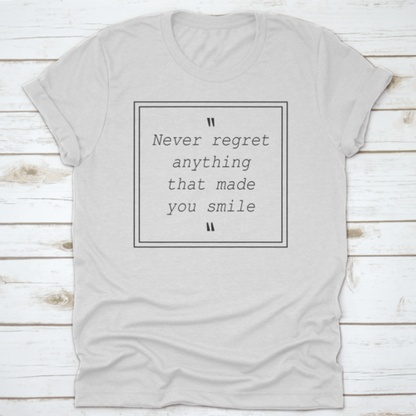 Quote Never Regret Anything That Made You Smile