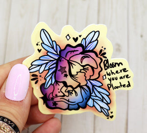 Bloom Where You Are Planted Vinyl Sticker