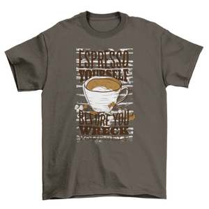 Espresso yourself t-shirt