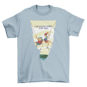 Everything For You T-shirt