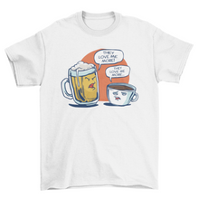 Load image into Gallery viewer, Beer Vs Coffee T-shirt
