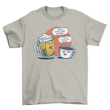 Load image into Gallery viewer, Beer Vs Coffee T-shirt
