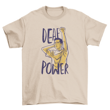 Load image into Gallery viewer, Deaf power t-shirt
