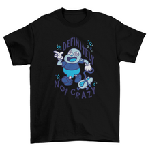 Load image into Gallery viewer, Definitely not crazy t-shirt
