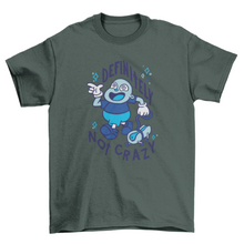 Load image into Gallery viewer, Definitely not crazy t-shirt
