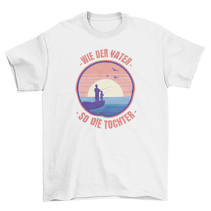 Dad and daughter fishing t-shirt