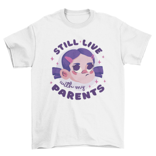 Baby living with parents t-shirt