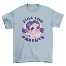 Load image into Gallery viewer, Baby living with parents t-shirt
