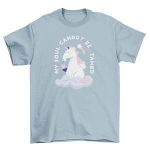 Funny untamed unicorn quote t-shirt