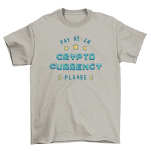 Load image into Gallery viewer, Funny cryptocurrency pixel art quote t-shirt
