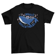 Load image into Gallery viewer, Cool whale quote t-shirt
