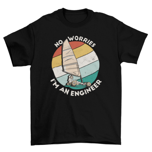 Engineer job quote t-shirt