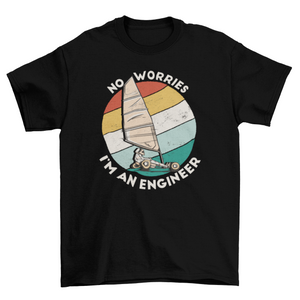 Engineer job quote t-shirt