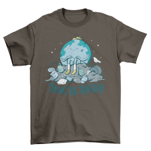 Don't be trashy Earth Day t-shirt