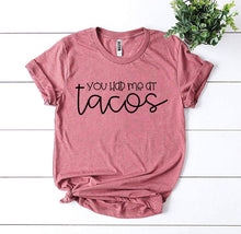 Load image into Gallery viewer, You Had Me At Tacos T-shirt | Apparel
