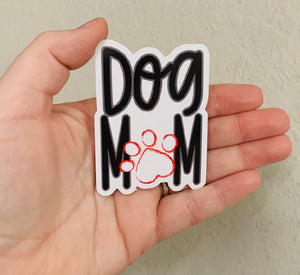 Dog Mom Sticker/Magnet- Dog Parent