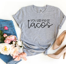 Load image into Gallery viewer, You Had Me At Tacos T-shirt | Apparel
