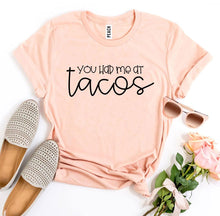 Load image into Gallery viewer, You Had Me At Tacos T-shirt | Apparel
