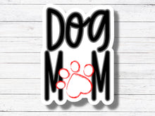 Load image into Gallery viewer, Dog Mom Sticker/Magnet- Dog Parent
