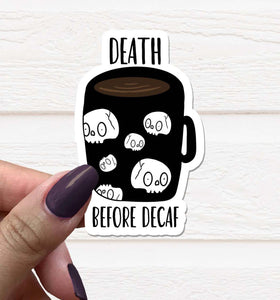 Death Before Decaf Vinyl Sticker