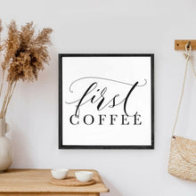 Load image into Gallery viewer, First Coffee Wood Sign
