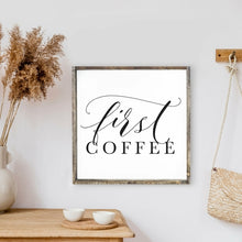 Load image into Gallery viewer, First Coffee Wood Sign
