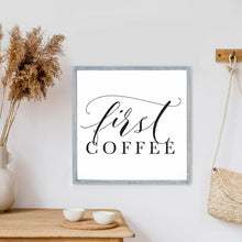 Load image into Gallery viewer, First Coffee Wood Sign
