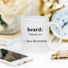 Load image into Gallery viewer, Beard Coffee Mug, Funny Coffee Mugs, Gift For Him,
