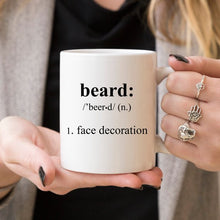 Load image into Gallery viewer, Beard Coffee Mug, Funny Coffee Mugs, Gift For Him,
