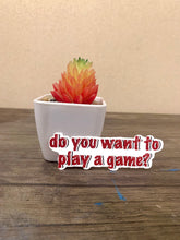 Load image into Gallery viewer, Do you want to play a game? Saw Sticker
