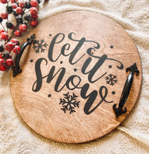 Load image into Gallery viewer, Christmas Serving Tray, Let it Snow, Farmhouse Serving Tray, Rustic
