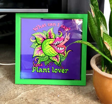 Load image into Gallery viewer, Audrey 2, Little Shop Of Horrors, I am a Plant Lover
